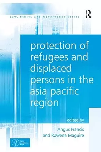 Protection of Refugees and Displaced Persons in the Asia Pacific Region cover