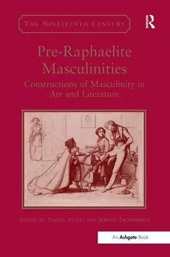 Pre-Raphaelite Masculinities cover