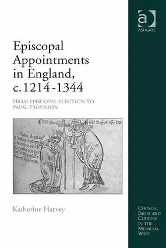 Episcopal Appointments in England, c. 1214–1344 cover