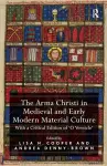 The Arma Christi in Medieval and Early Modern Material Culture cover