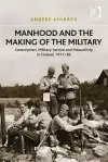 Manhood and the Making of the Military cover