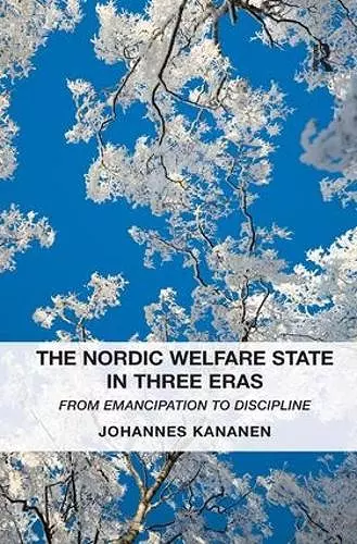 The Nordic Welfare State in Three Eras cover