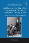 Acid Rain and the Rise of the Environmental Chemist in Nineteenth-Century Britain cover