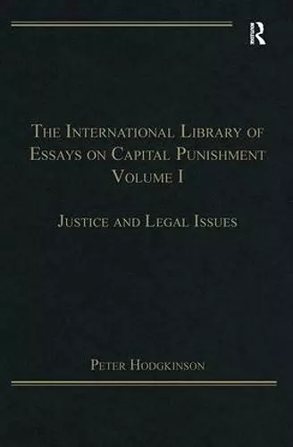 The International Library of Essays on Capital Punishment, Volume 1 cover