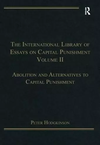 The International Library of Essays on Capital Punishment, Volume 2 cover