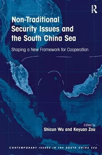 Non-Traditional Security Issues and the South China Sea cover