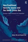 Non-Traditional Security Issues and the South China Sea cover