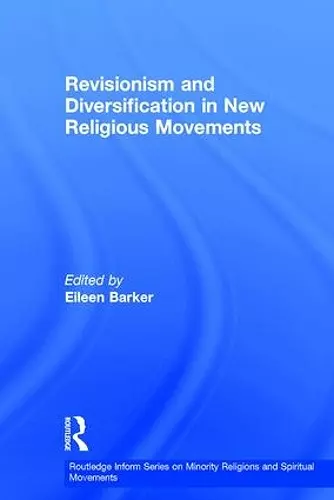 Revisionism and Diversification in New Religious Movements cover