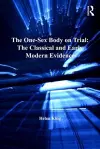 The One-Sex Body on Trial: The Classical and Early Modern Evidence cover