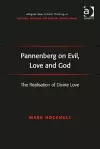 Pannenberg on Evil, Love and God cover