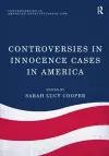 Controversies in Innocence Cases in America cover