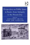 Perspectives on Public Space in Rome, from Antiquity to the Present Day cover