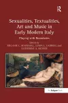 Sexualities, Textualities, Art and Music in Early Modern Italy cover