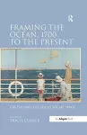 Framing the Ocean, 1700 to the Present cover