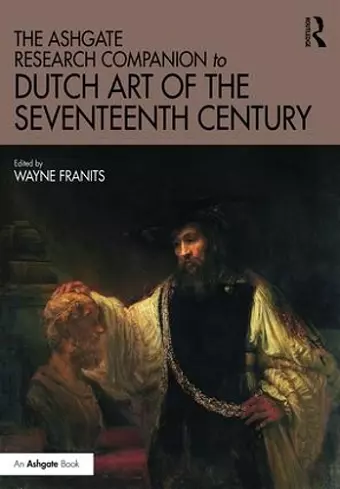 The Ashgate Research Companion to Dutch Art of the Seventeenth Century cover