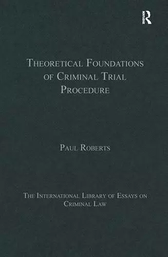 Theoretical Foundations of Criminal Trial Procedure cover
