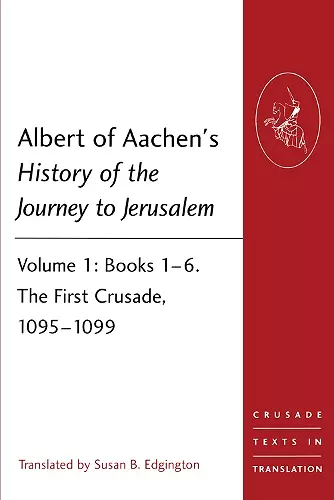 Albert of Aachen's History of the Journey to Jerusalem cover