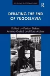 Debating the End of Yugoslavia cover