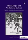 Max Klinger and Wilhelmine Culture cover