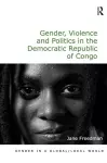 Gender, Violence and Politics in the Democratic Republic of Congo cover