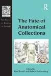 The Fate of Anatomical Collections cover