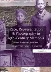 Race, Representation & Photography in 19th-Century Memphis cover