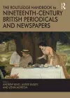 The Routledge Handbook to Nineteenth-Century British Periodicals and Newspapers cover