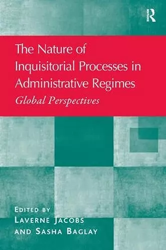 The Nature of Inquisitorial Processes in Administrative Regimes cover