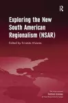 Exploring the New South American Regionalism (NSAR) cover