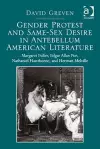 Gender Protest and Same-Sex Desire in Antebellum American Literature cover