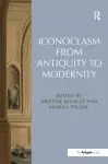 Iconoclasm from Antiquity to Modernity cover