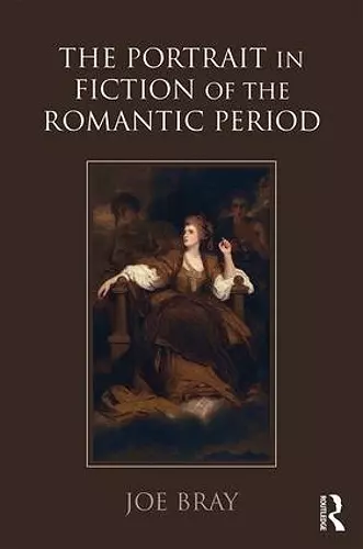 The Portrait in Fiction of the Romantic Period cover