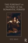 The Portrait in Fiction of the Romantic Period cover