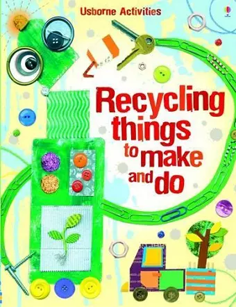 Recycling Things to Make and Do cover