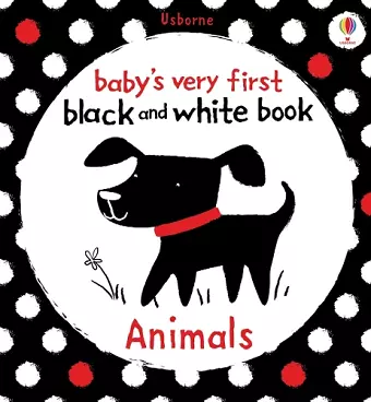 Baby's Very First Black and White Animals cover
