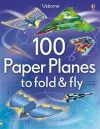 100 Paper Planes to Fold and Fly cover