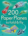 200 Paper Planes to fold & fly cover