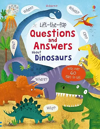 Lift-the-flap Questions and Answers about Dinosaurs cover