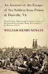 An Account Of The Escape Of Six Federal Soldiers From Prison At Danville, Va. cover