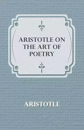 Aristotle On The Art Of Poetry cover