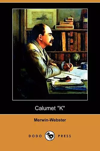 Calumet K (Dodo Press) cover