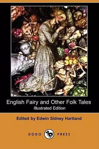 English Fairy and Other Folk Tales (Illustrated Edition) (Dodo Press) cover