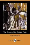 The Chase of the Golden Plate (Dodo Press) cover