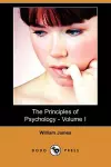 The Principles of Psychology - Volume I (Illustrated Edition) (Dodo Press) cover