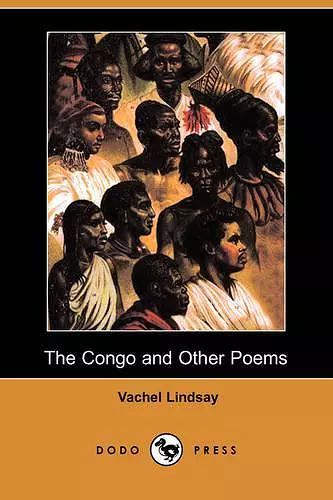 The Congo and Other Poems (Dodo Press) cover