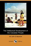 The Intellectual Development of the Canadian People (Dodo Press) cover