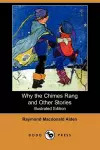 Why the Chimes Rang and Other Stories (Illustrated Edition) (Dodo Press) cover