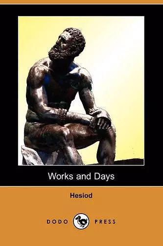 Works and Days (Dodo Press) cover