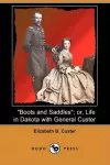 Boots and Saddles; Or, Life in Dakota with General Custer (Dodo Press) cover
