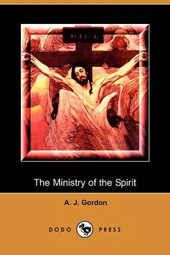 The Ministry of the Spirit (Dodo Press) cover